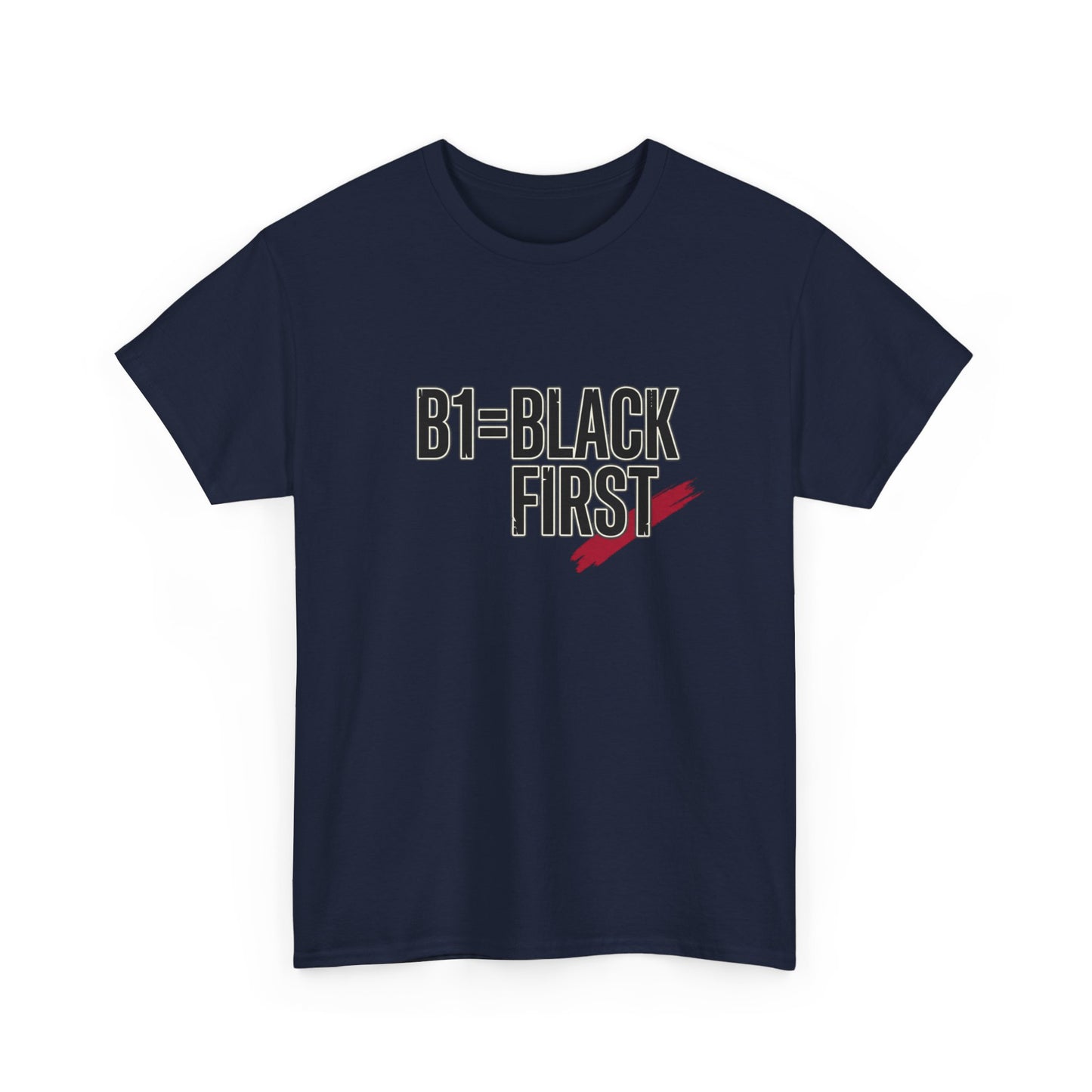 B1 = Black First T‑Shirt — Bold Statement Graphic Tee