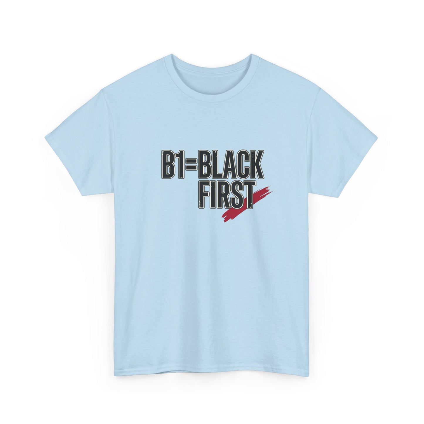 B1 = Black First T‑Shirt — Bold Statement Graphic Tee