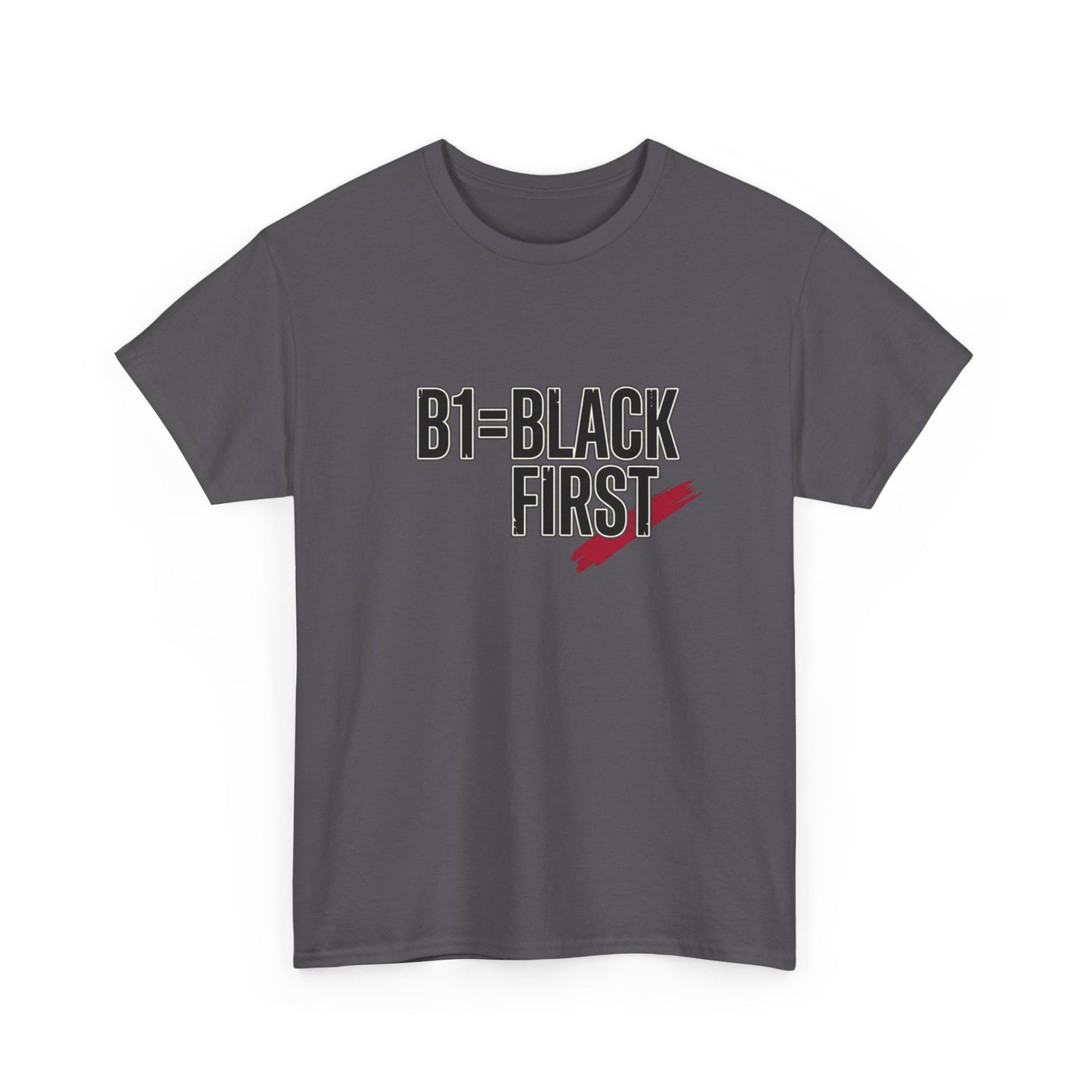B1 = Black First T‑Shirt — Bold Statement Graphic Tee
