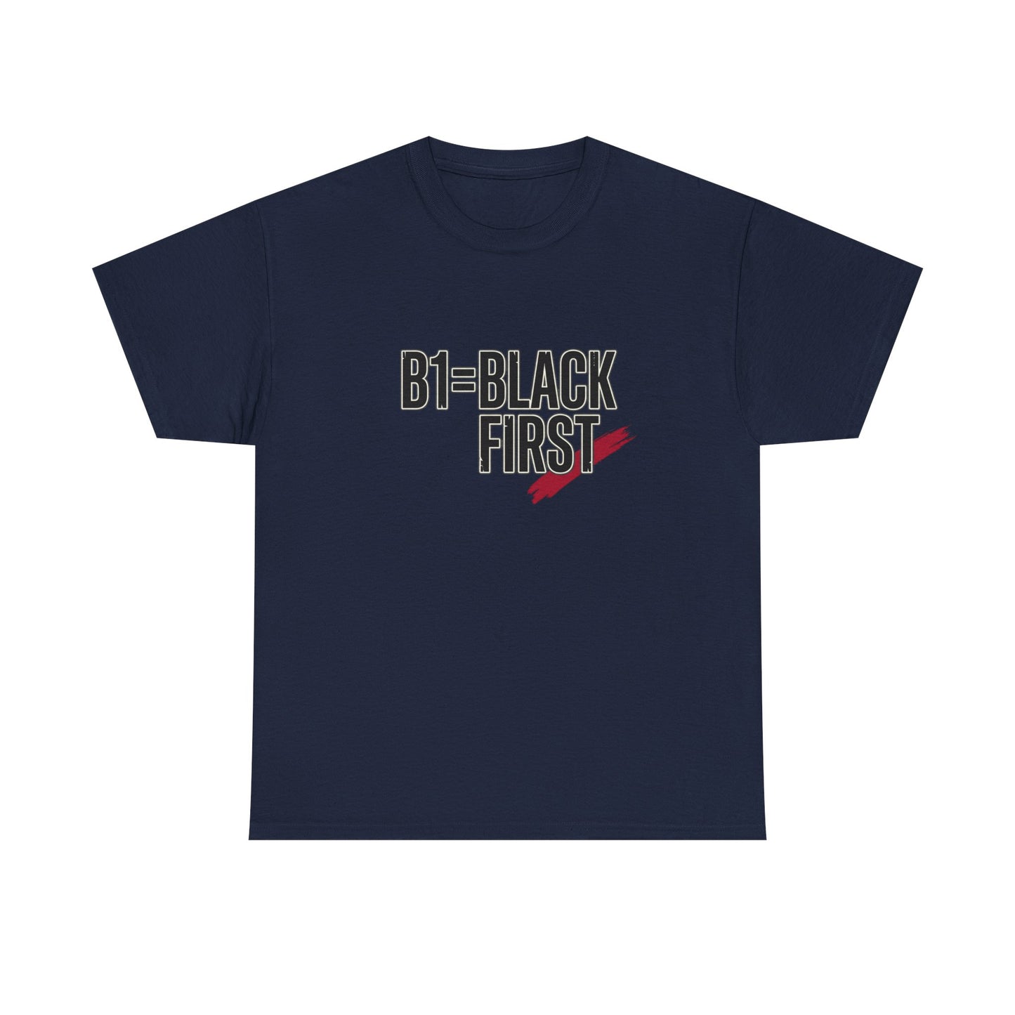 B1 = Black First T‑Shirt — Bold Statement Graphic Tee
