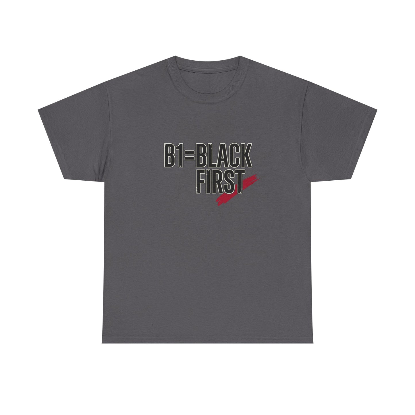 B1 = Black First T‑Shirt — Bold Statement Graphic Tee